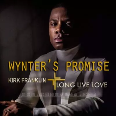 DOWNLOAD MUSIC: Kirk Franklin – Wynters Promise – Mp3 + Lyrics
