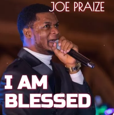 joe praize am blessed mp3 download