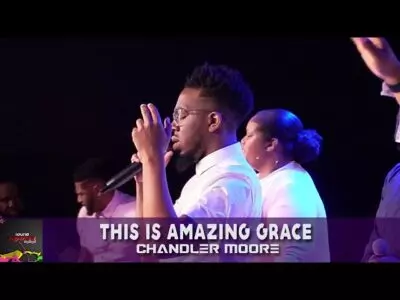 DOWNLOAD: This Is Amazing Grace - Chandler Moore (Mp3, Lyrics & Video ...