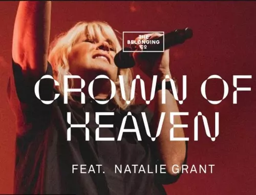 Crown of Heaven feat Natalie Grant The Belonging Co