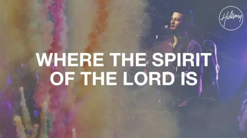 DOWNLOAD Hillsong Worship - Where The Spirit Of The Lord Is [Mp3 ...