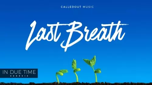 DOWNLOAD CalledOut Music - Last Breath [Mp3, Lyrics & Video] | CeeNaija