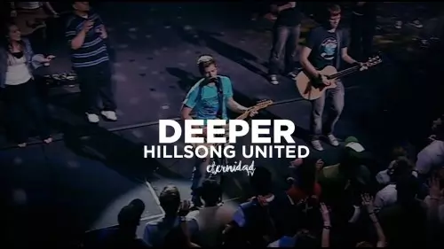 DOWNLOAD Hillsong UNITED - Deeper [Mp3, Lyrics & Video] | CeeNaija