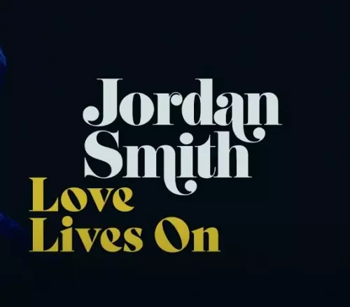 Jordan Smith Love Lives On