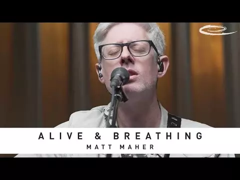 Matt Maher Alive Breathing