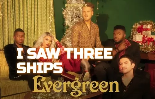 Pentatonix I Saw Three Ships