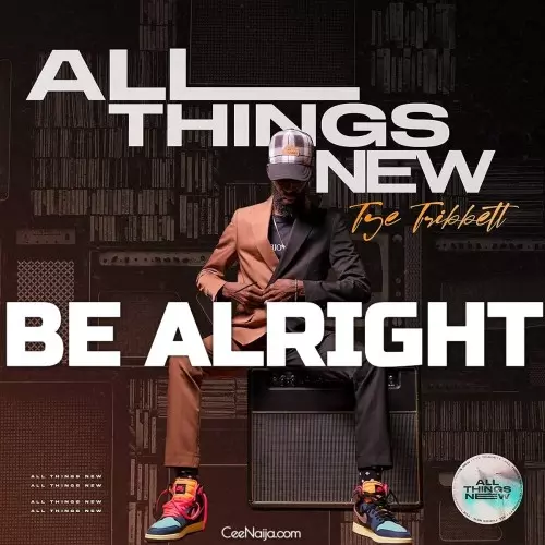 Tye Tribbett Be Alright 1