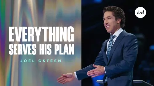 SERMON: Everything Serves His Plan - Joel Osteen | CeeNaija