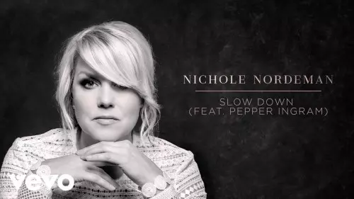 MP3 DOWNLOAD: Nichole Nordeman - Slow Down [+ Lyrics] | CeeNaija