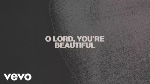 Mp Download Chris Tomlin O Lord You Re Beautiful Lyrics Ceenaija