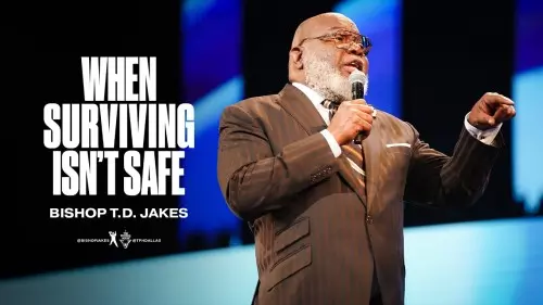 SERMON: When Surviving Isn't Safe - Bishop T.D. Jakes | CeeNaija