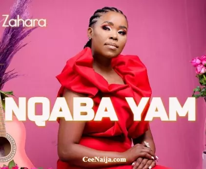 MP3 DOWNLOAD: Zahara - Nqaba Yam [+ Lyrics] | CeeNaija