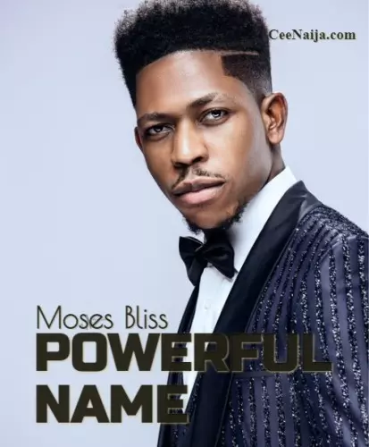 Moses Bliss Powerful Name