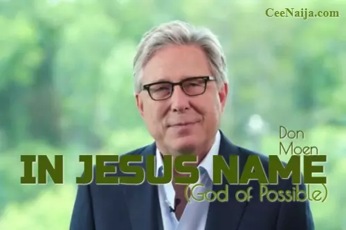 Don Moen In Jesus Name God of Possible