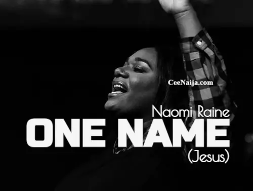 Naomi Raine One Name Jesus