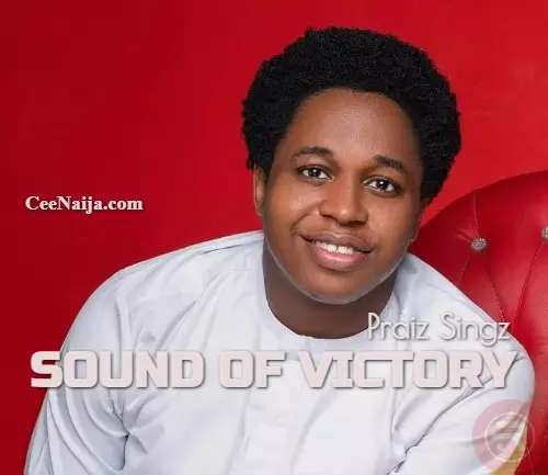 Praiz Singz Sound of Victory