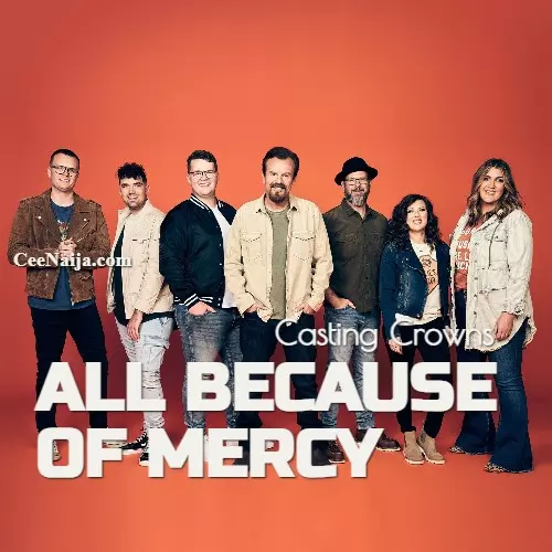 the song all because of mercy by casting crowns