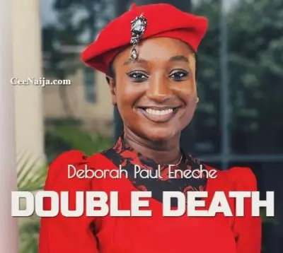 Deborah Paul Enenche Double Death