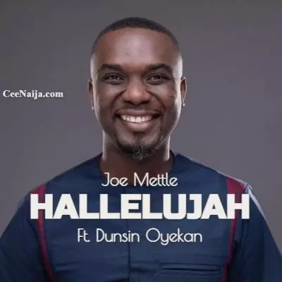 hallelujah by joe mettle ft dunsin oyekan mp3 download