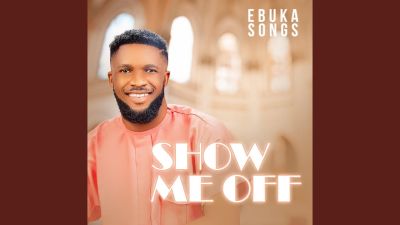 Ebuka Songs - Show Me Off [MP3 DOWNLOAD & Lyrics] | CeeNaija