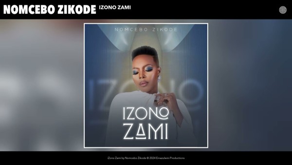 MP3 DOWNLOAD: Nomcebo Zikode - iZono Zami [+ Lyrics] | CeeNaija