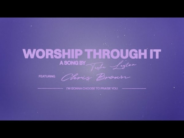 MP3 DOWNLOAD: Tasha Layton - Worship Through It [+ Lyrics] | CeeNaija