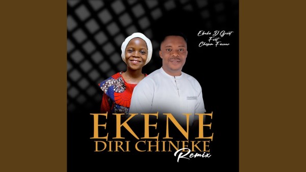 MP3 DOWNLOAD: Ebuka D'Great - Ekene Diri Chineke (Remix) [+ Lyrics ...