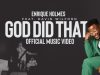 Enrique Holmes - God Did That