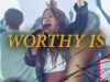 Victory House Worship - Worthy Is