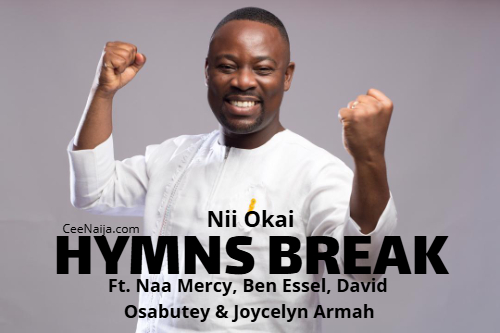 Nii Okai Hymns Break